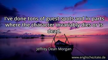 Englisches Zitat von Jeffrey Dean Morgan als Bild
