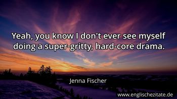Englisches Zitat von Jenna Fischer als Bild