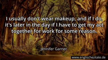 Englisches Zitat von Jennifer Garner als Bild