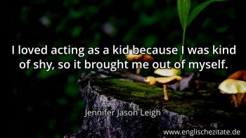 Englisches Zitat von Jennifer Jason Leigh als Bild