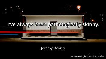 Englisches Zitat von Jeremy Davies als Bild