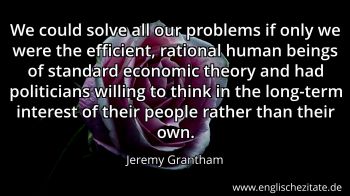 Englisches Zitat von Jeremy Grantham als Bild