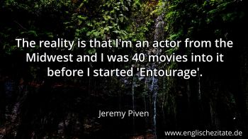 Englisches Zitat von Jeremy Piven als Bild