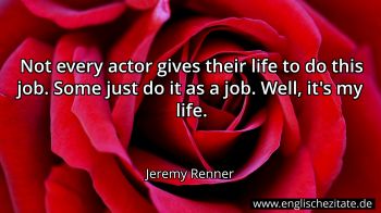 Englisches Zitat von Jeremy Renner als Bild