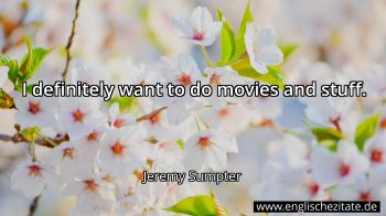 Englisches Zitat von Jeremy Sumpter als Bild