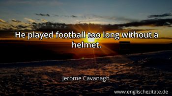 Englisches Zitat von Jerome Cavanagh als Bild