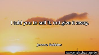 Englisches Zitat von Jerome Robbins als Bild