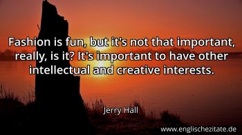 Englisches Zitat von Jerry Hall als Bild