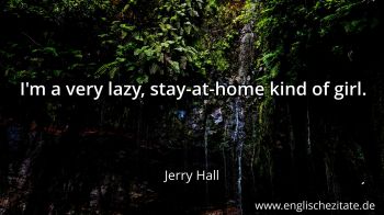 Englisches Zitat von Jerry Hall als Bild
