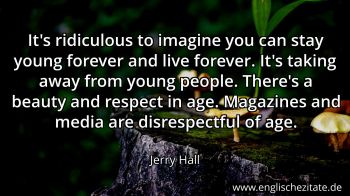 Englisches Zitat von Jerry Hall als Bild