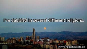 Englisches Zitat von Jerry Hall als Bild