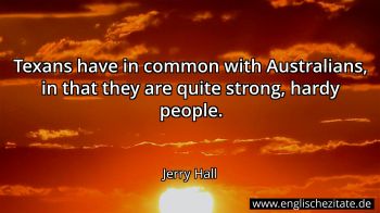 Englisches Zitat von Jerry Hall als Bild