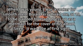 Englisches Zitat von Jerry Hall als Bild