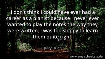 Englisches Zitat von Jerry Hunt als Bild
