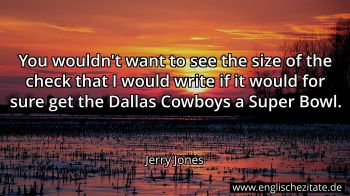 Englisches Zitat von Jerry Jones als Bild