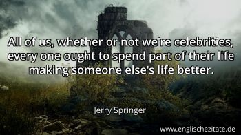 Englisches Zitat von Jerry Springer als Bild