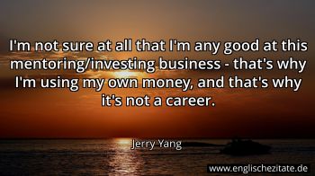 Englisches Zitat von Jerry Yang als Bild