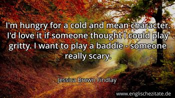 Englisches Zitat von Jessica Brown Findlay als Bild