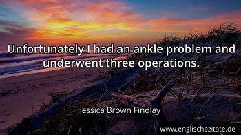 Englisches Zitat von Jessica Brown Findlay als Bild