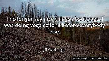 Englisches Zitat von Jill Clayburgh als Bild