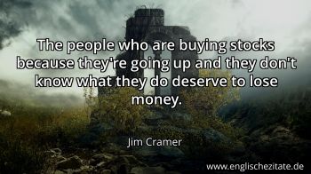 Englisches Zitat von Jim Cramer als Bild
