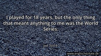 Englisches Zitat von Joe Torre als Bild