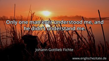 Englisches Zitat von Johann Gottlieb Fichte als Bild