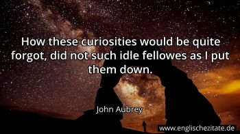 Englisches Zitat von John Aubrey als Bild