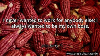 Englisches Zitat von John Barry als Bild