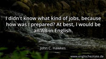 Englisches Zitat von John C. Hawkes als Bild