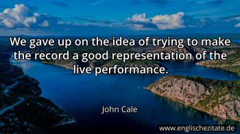 Englisches Zitat von John Cale als Bild