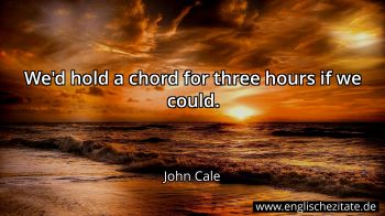 Englisches Zitat von John Cale als Bild
