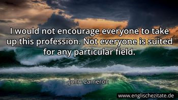Englisches Zitat von John Cameron als Bild