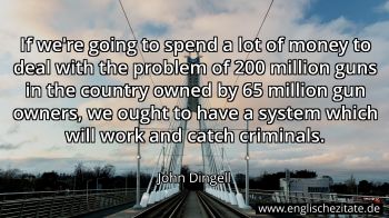 Englisches Zitat von John Dingell als Bild