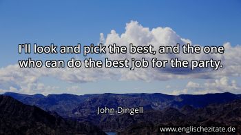 Englisches Zitat von John Dingell als Bild