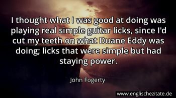 Englisches Zitat von John Fogerty als Bild
