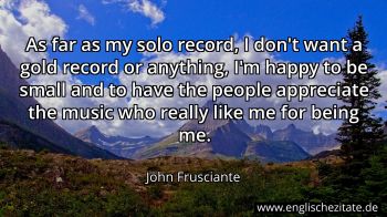 Englisches Zitat von John Frusciante als Bild