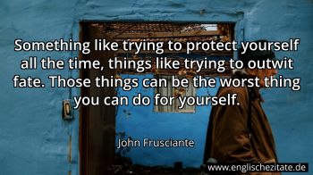 Englisches Zitat von John Frusciante als Bild