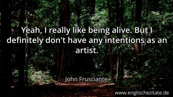 Englisches Zitat von John Frusciante als Bild