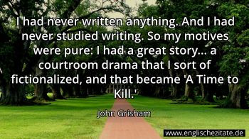 Englisches Zitat von John Grisham als Bild