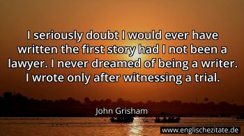 Englisches Zitat von John Grisham als Bild