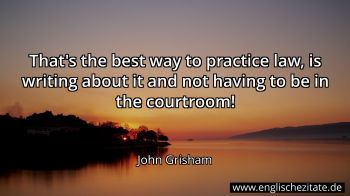Englisches Zitat von John Grisham als Bild
