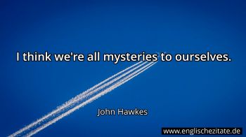 Englisches Zitat von John Hawkes als Bild
