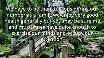 Englisches Zitat von John Hawley als Bild