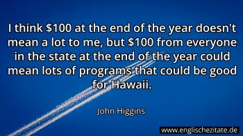 Englisches Zitat von John Higgins als Bild