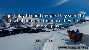 Englisches Zitat von John Hunter als Bild