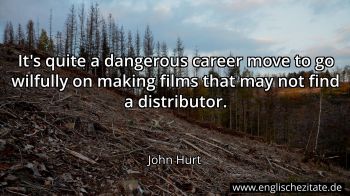Englisches Zitat von John Hurt als Bild