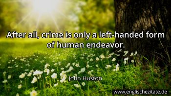 Englisches Zitat von John Huston als Bild