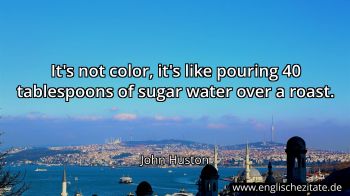 Englisches Zitat von John Huston als Bild