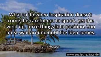 Englisches Zitat von John Huston als Bild